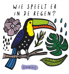 WIE SPEELT ER IN DE REGEN? 9