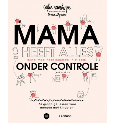 MAMA HEEFT ALLES ONDER CONTROLE