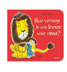 HOE VERSTOP JE EEN LEEUW VOOR OMA ?