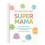 ZO WORD JE EEN SUPER MAMA 21