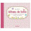 ME VOILA ! ALBUM DE BEBE ROSE 20